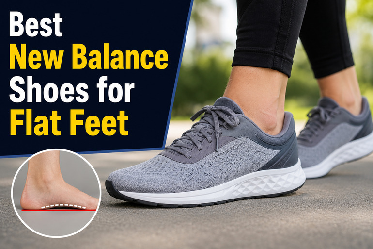 Best New Balance Shoes for Flat Feet