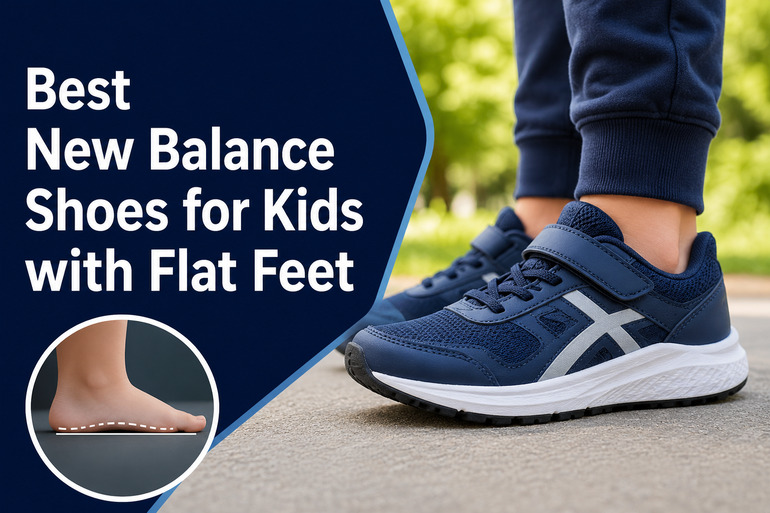 Best New Balance Shoes for Kids with Flat Feet