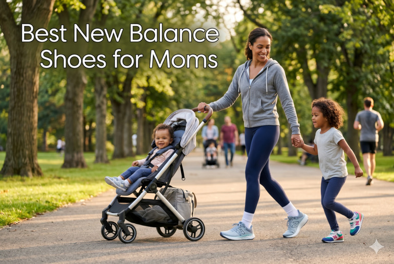 Best New Balance Shoes for Moms