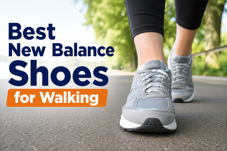 Best New Balance Shoes for Walking