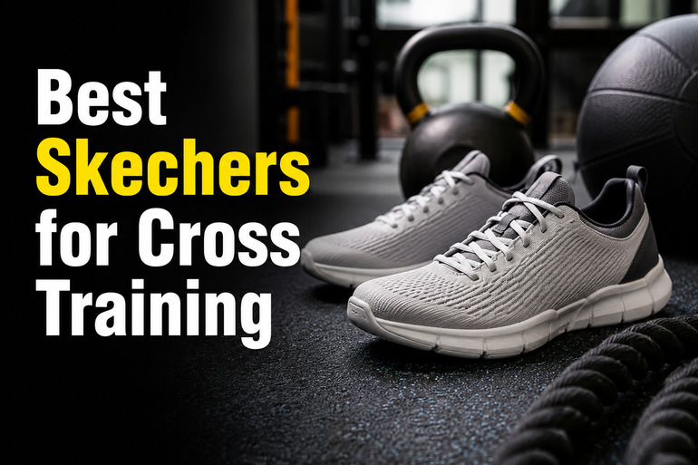 Best Skechers for Cross Training