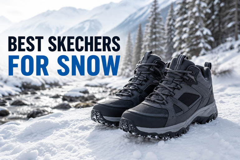 Best Skechers for Snow