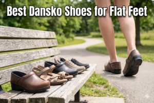 Best Dansko Shoes for Flat Feet