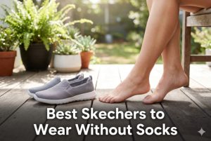Best Skechers to Wear Without Socks
